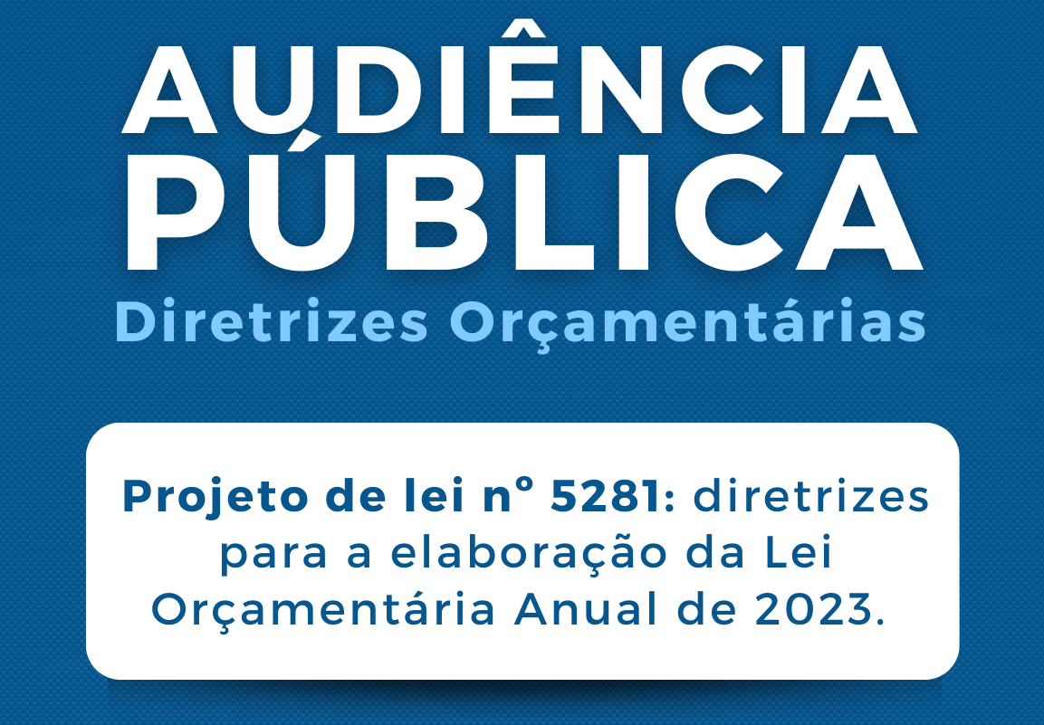 Audiência pública discute diretrizes para orçamento municipal de 2023